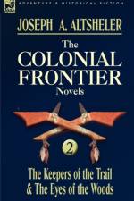 The Colonial Frontier Novels af Joseph a Altsheler