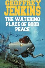 The Watering Place of Good Peace af Jenkins Geoffrey Jenkins