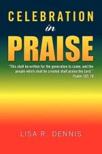 Celebration in Praise af Lisa R Dennis