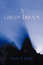 A Child's Dream af David B. Grove