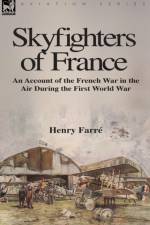 Skyfighters of France af Henry Farre