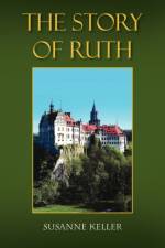 The Story of Ruth af Susanne Keller