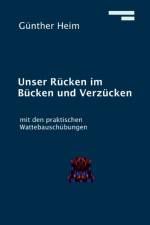 Unser Rucken im Bucken und Verzucken af Günther Heim