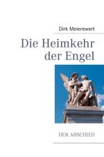 Die Heimkehr der Engel af Dirk Meierewert