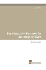 Local Invariant Features for 3D Image Analysis af Janis Fehr