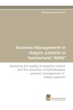 Anaemia Management in Dialysis Patients in Switzerland Aims af Nathalie Lotscher Petrus