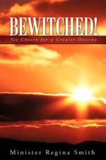 Bewitched! af Minister Regina Smith