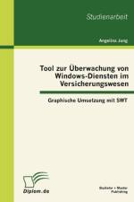 Tool zur UEberwachung von Windows-Diensten im Versicherungswesen af Angelina Jung