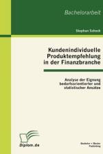 Kundenindividuelle Produktempfehlung in der Finanzbranche af Stephan Schoch