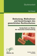 Bedeutung, Massnahmen und Auswirkungen des gewerblichen Rechtsschutzes af Ralf Petzold