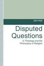 Disputed Questions in Theology and the Philosophy of Religion af John H. Hick