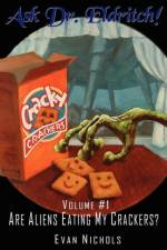 Ask Dr. Eldritch Volume #1 Are Aliens Eating My Crackers? af Evan Nichols
