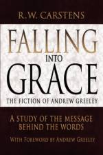 Falling Into Grace af R W Carstens