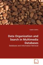 Data Organization and Search in Multimedia Databases af Catalin Calistru