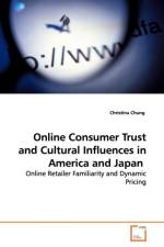 Online Consumer Trust and Cultural Influences in America and Japan af Christina Chung