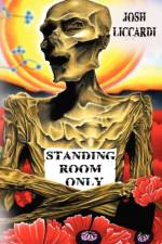 Standing Room Only af Josh Liccardi