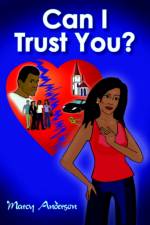 Can I Trust You? af Marcy Anderson