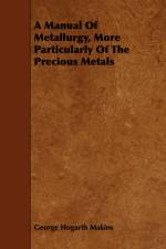 A Manual Of Metallurgy, More Particularly Of The Precious Metals af George Hogarth Makins