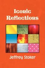 Iconic Reflections af Jeffrey Stoker