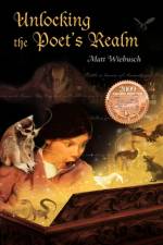 Unlocking the Poet's Realm af Matt Wiebusch