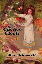 Cuckoo Clock [Illustrated Edition] af Mrs Molesworth