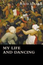 My Life And Dancing af Maud Allan