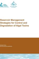 Reservoir Management Strategies for Control and Degradation of Algal Toxins af Gayle Newcombe