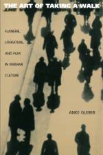 The Art of Taking a Walk af Anke Gleber