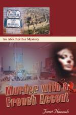 Murder with a French Accent af Janet Hannah
