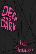 Deep And Dark af Lynn Thompson