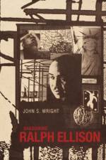 Shadowing Ralph Ellison af John S. Wright