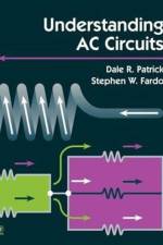 Understanding AC Circuits af Dale (Professor of Technology at Eastern Kentucky University) Patrick