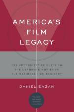America's Film Legacy af Daniel Eagan