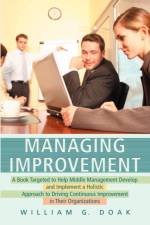 Managing Improvement af William Doak