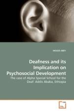 Deafness and its Implication on Psychosocial Development af Moges Abey