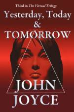Yesterday, Today and Tomorrow af John Joyce