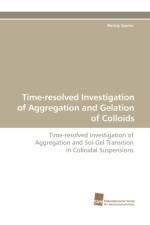 Time-Resolved Investigation of Aggregation and Gelation of Colloids af Ronny Vavrin