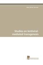 Studies on Lentiviral-Mediated Transgenesis af Marc-Olivier Sauvain