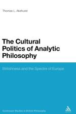 The Cultural Politics of Analytic Philosophy af Dr Thomas L. Akehurst