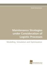 Maintenance Strategies Under Consideration of Logistic Processes af David Achermann