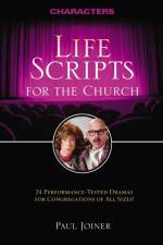 Life Scripts for the Church af Paul Joiner