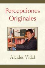 Percepciones Originales af Alcides Vidal