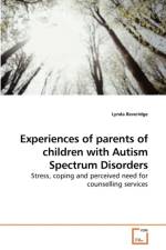 Experiences of parents of children with Autism Spectrum Disorders af Lynda Beveridge