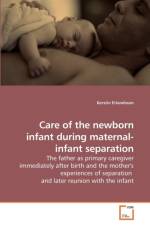 Care of the newborn infant during maternal-infant separation af Kerstin Erlandsson