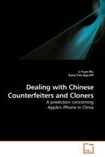 Dealing with Chinese Counterfeiters and Cloners af Li Yuan Wu