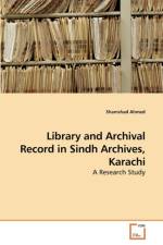 Library and Archival Record in Sindh Archives, Karachi af Shamshad Ahmed