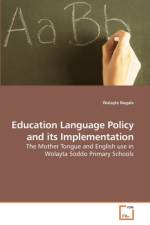 Education Language Policy and its Implementation af Wolayte Bogale