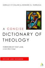A Concise Dictionary of Theology af The Reverend Professor Gerald O'Collins
