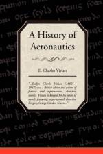 A History of Aeronautics af E Charles Vivian