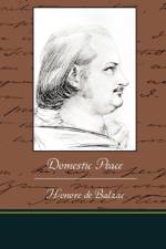 Domestic Peace af Honore de Balzac